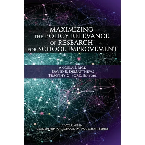 Maximizing the Policy Relevance of Research for School Improvement