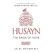 Husayn: The Saga of Hope