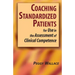 Coaching Standardized Patients: For Use in the Assessment of Clinical Competence