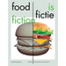 Food Is Fiction: Stories on Food and Design