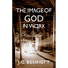 The Image of God in Work: Lectures at Sherborne House 1973-4