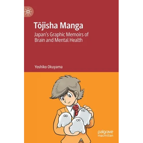 Tōjisha Manga: Japan's Graphic Memoirs of Brain and Mental Health