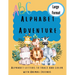 Alphabet Adventure: Alphabet letters to trace and color with animal friends: Alphabet letters to trace and colour with animal friends: Alphabet letter