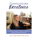 Communicate Excellence: A Guide to Authentic, Positive, Consistent Front Desk Communication