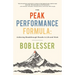 The Peak Performance Formula: Achieving Breakthrough Results in Life and Work