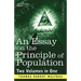 An Essay on the Principle of Population (Two Volumes in One)
