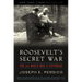 Roosevelt's Secret War: FDR and World War II Espionage