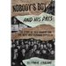 Nobody's Boy and His Pals: The Story of Jack Robbins and the Boys' Brotherhood Republic