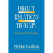 Object Relations Therapy: Using the Relationship