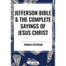 Jefferson Bible & the Complete Sayings of Jesus Christ