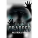 Trapped: Was It Really God
