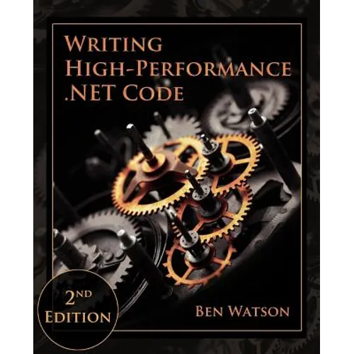 Writing High-Performance .NET Code