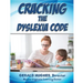 Cracking the Dyslexia Code: A Parent's Guide