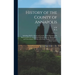 History of the County of Annapolis: Including old Port Royal and Acadia: With Memoirs of its Representatives in the Provincial Parliament, and Biograp