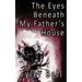 The Eyes Beneath My Father's House