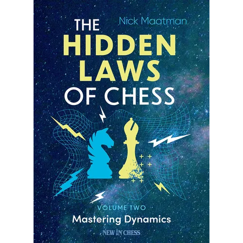 The Hidden Laws of Chess: Volume 2