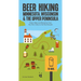 Beer Hiking Minnesota, Wisconsin & the Upper Peninsula: Great Hikes and Breweries from the Twin Cities to the Northwoods