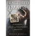 Fractured Image: A Memoir of Abuse and Discovered Identity