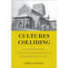 Cultures Colliding: American Missionaries, Chinese Resistance, and the Rise of Modern Institutions in China