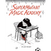 Supermutant Magic Academy
