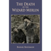 The Death of the Wizard Merlin