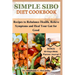 Simple Sibo Diet Cookbook: Recipes to Help Relieve Symptoms and Heal Your Gut for Good