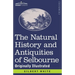 The Natural History and Antiquities of Selbourne: Originally Illustrated