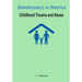 Homelessness in America - Childhood Trauma and Abuse