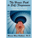 The Heroic Path to Self-Forgiveness: Change Your Story, Change Your Life