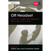 Off Headset: Essays on Stage Management Work, Life, and Career
