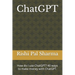 ChatGPT: How do I use ChatGPT? 40 ways to make money with ChatGPT.