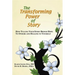 The Transforming Power of Story: How Telling Your Story Brings Hope to Others and Healing to Yourself