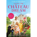 Living the Ch穰eau Dream