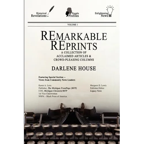 Remarkable Reprints: A Collection of Acclaimed Articles and Crowd-Pleasing Columns