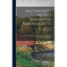 Mattapoisett and Old Rochester, Massachusetts: Being a History of These Towns and Also in Part of Marion and a Portion of Wareham