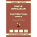 Simple Hungarian, Conversational Topics, Upper-Intermediate Level