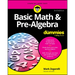 Basic Math & Pre-Algebra for Dummies