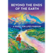 Beyond the Ends of the Earth: A Quest for Life's Purpose