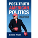 Post-Truth American Politics