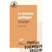 La tension politique: Pour une sémiotique de la conflictualité