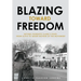 Blazing Toward Freedom