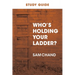 Who's Holding Your Ladder? Study Guide