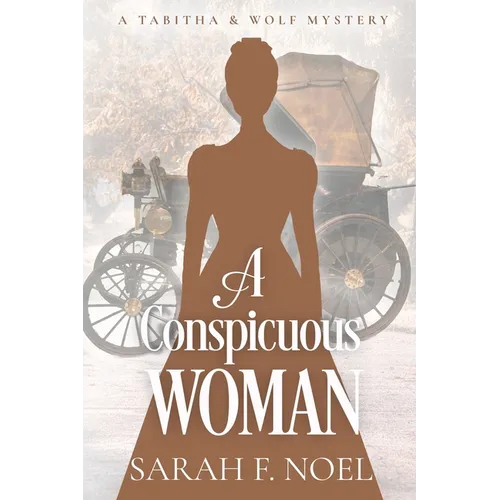 A Conspicuous Woman: A Historical Romance Mystery