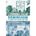 Learning from Birmingham: A Journey Into History and Home