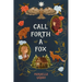 Call Forth a Fox