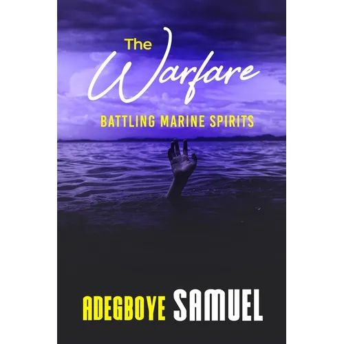 The Warfare: Battling the marine Spirits