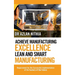 Achieve Manufacturing Excellence Lean and Smart Manufacturing: Requirement for the Successful Implementation of the Factory of the Future