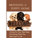 Bringing A Puppy Home: Caring For Your New Dogs And Giving Them The Best Start In Life: Raise The Perfect Dog
