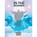 In the Beginning