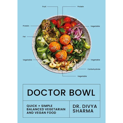Doctor Bowl: Simply Delicious Food to Improve Your Health + Help You to Feel Good